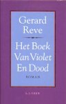 Gerard Kornelis van het Reve - Het  Boek Van Violet En Dood