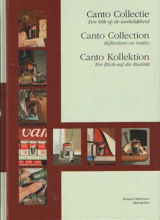 Mohlmann-de Grijs (samenstelling), Laura - Canto Collectie. Een blik op de werkelijkheid. / Canto Collection. Reflections on reality. / Canto Kollektion. Ein Blick auf die Realität