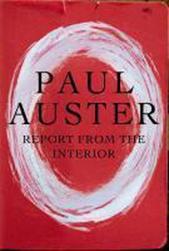 Auster, Paul - Report from the Interior