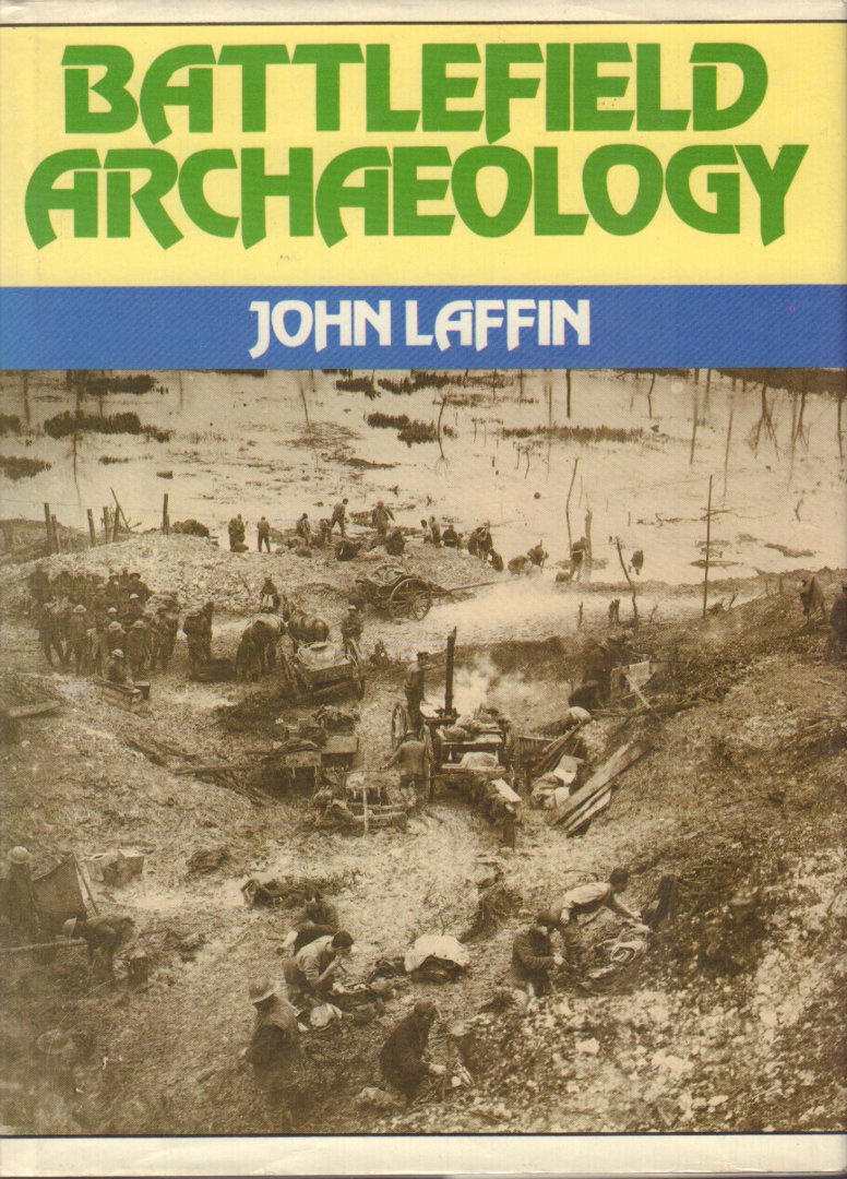 Laffin, John - Battlefield Archaeology, 128 pag. hardcover + stofomslag, goede staat