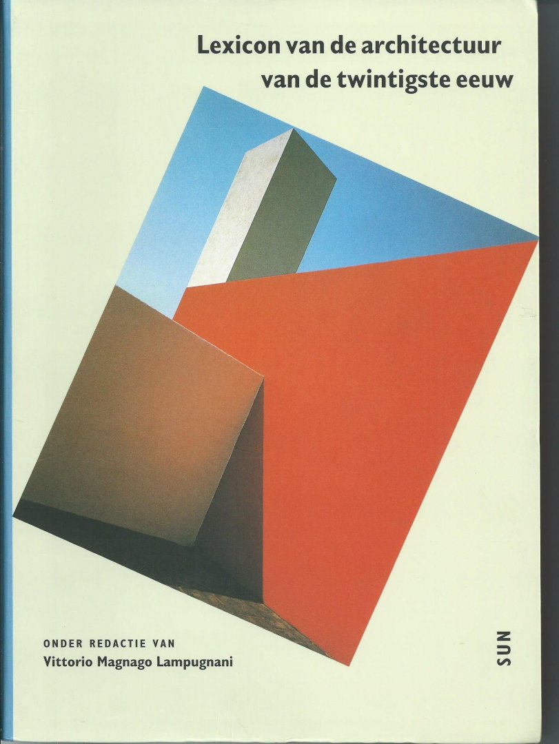 Lampugnani, Vittorio Magnago - Lexicon van de architectuur van de twintigste eeuw