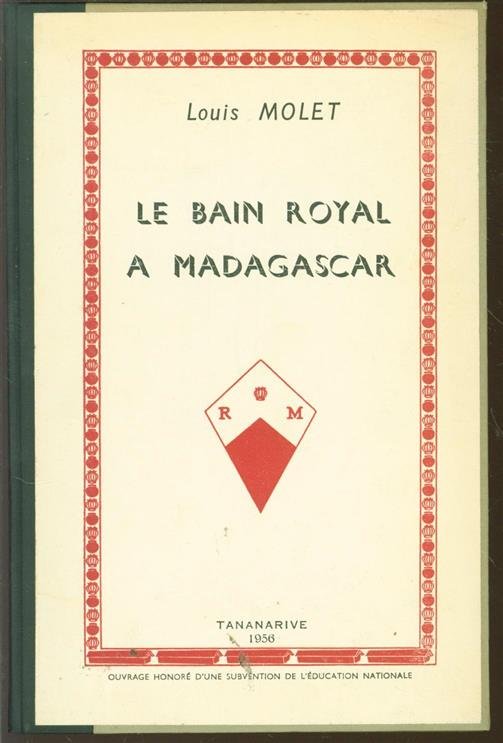 Louis. Molet - Le bain royal à Madagascar;
