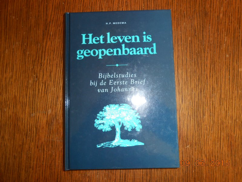 Medema H P - Het leven is geopenbaard