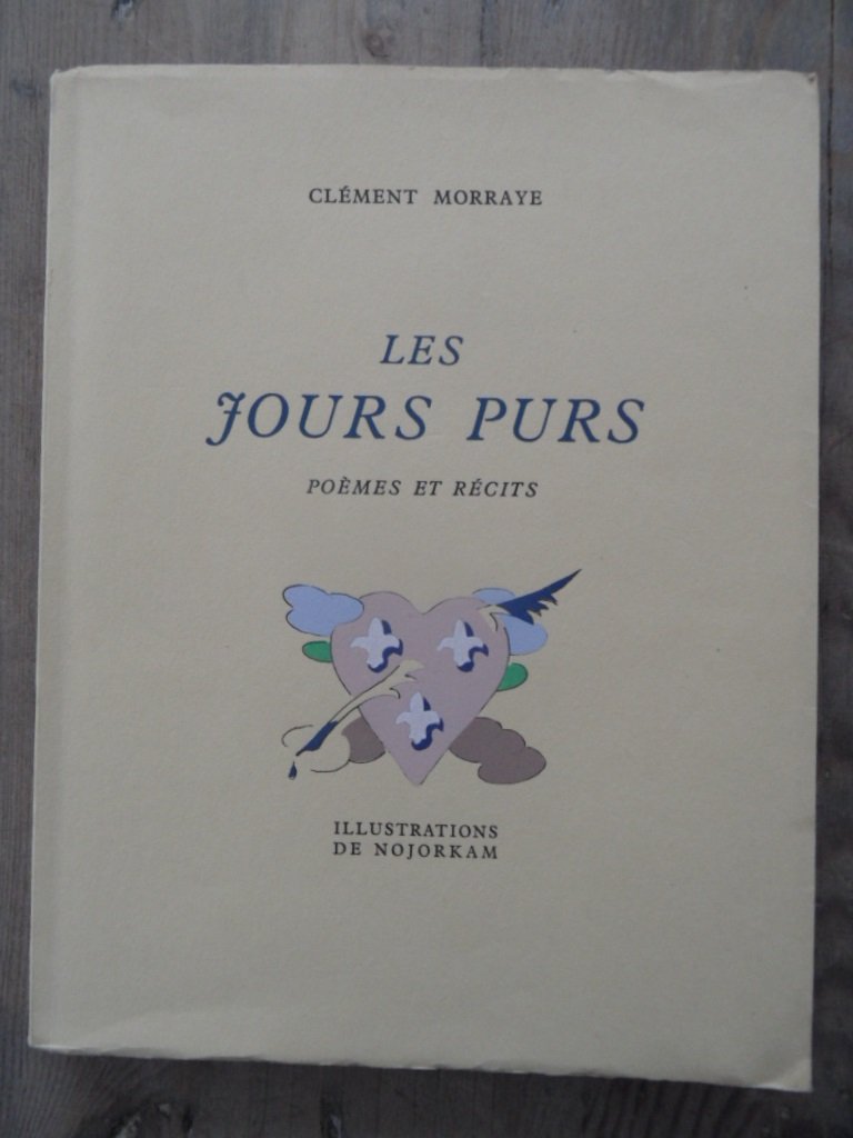 Morraye, Clément - Les jours purs - poèmes en récits - avec illustrations de Nojorkam