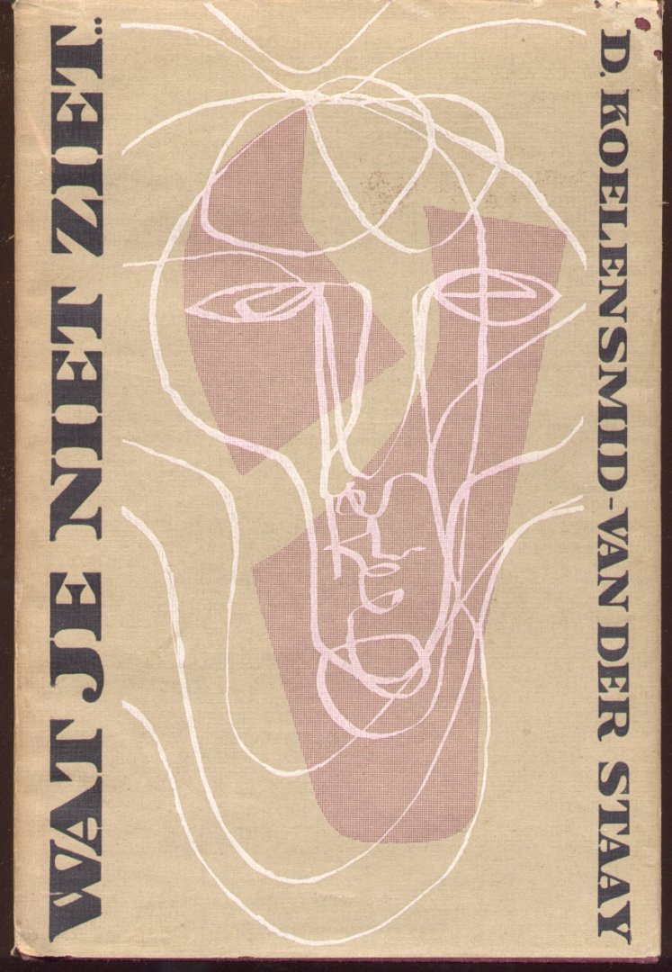 Koelensmid-van der Staay, D. - Wat je niet ziet... [12 korte verhalen]