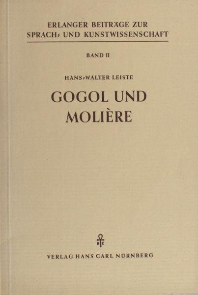 Leiste, Hans-Walter. - Gogol und Molière.