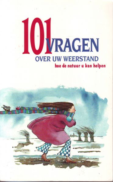 BOUTER, BEN - 101 VRAGEN OVER UW WEERSTAND. Hoe de natuur U kan helpen.