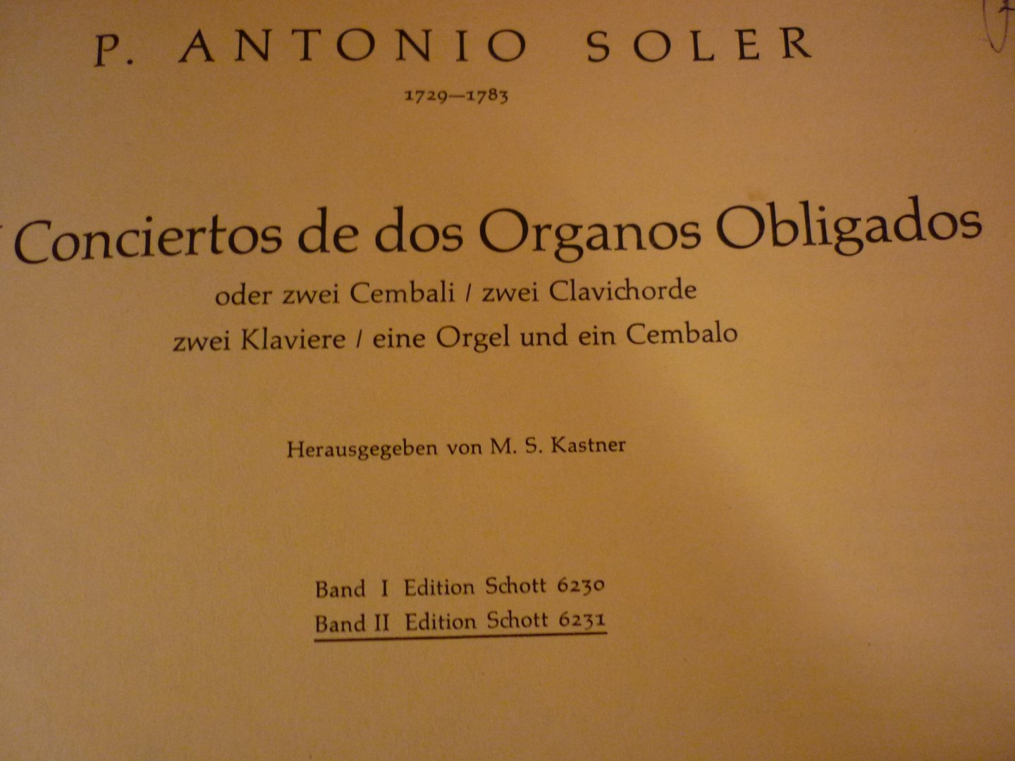 Soler; P. Antonio (1729-1783) - VI Conciertos de dos Organos Obligados; oder zwei Cembali zwei Clavichorde zwei Klaviere eine Orgel und ein Cembalo - Band II