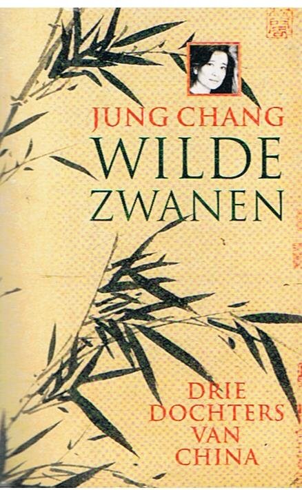 Chang, Jung - Wilde zwanen. Drie dochters van China