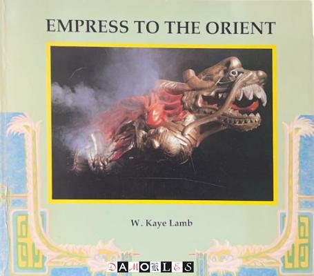 W. Kaye Lamb - Empress to the Orient
