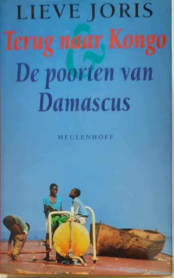 JORIS Lieve - Terug naar Kongo & De poorten van Damascus