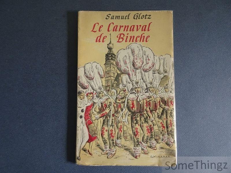 Glotz, Samuel. - Le carnaval de Binche.