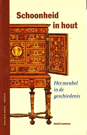 Lammens, André - Schoonheid in hout. Het meubel in de geschiedenis.