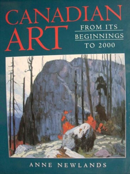 Newlands, Anne - Canadian Art  - from its beginnings to 2000