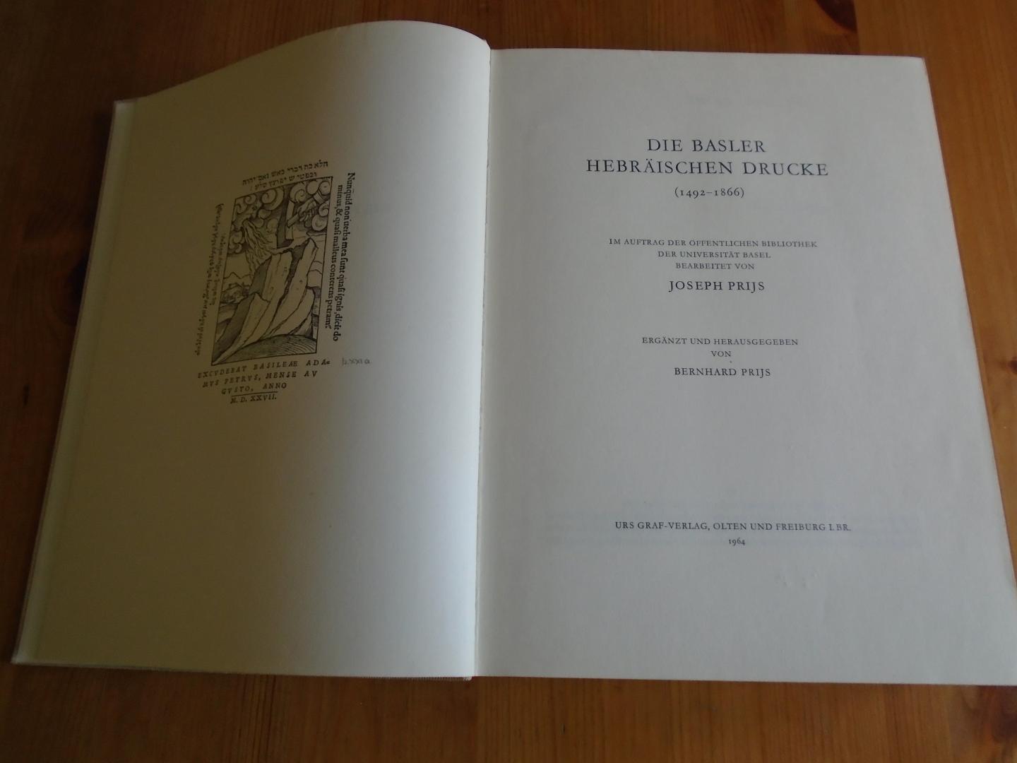 Prijs, Joseph / Prijs, Bernhard - Die Basler Hebräischen Drucke (1492-1866)