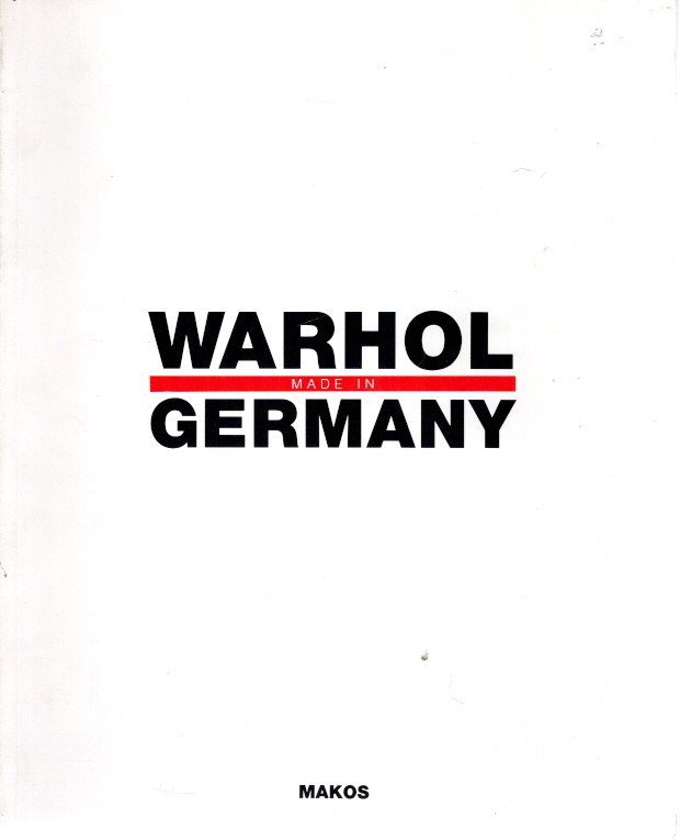 WARHOL, Andy - Christopher MAKOS - Warhol made in Germany.