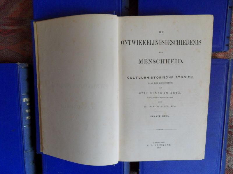 Henne-am Rhyn, Otto. (nederlandse bewerking door G. Kuyper Hz. en J. Sepp). - Geschiedenis van den Vooruitgang der Menschheid. - Complete set.