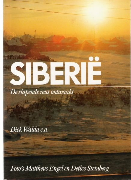 walda, dick ( e.a.) - siberie de slapende reus ontwaakt