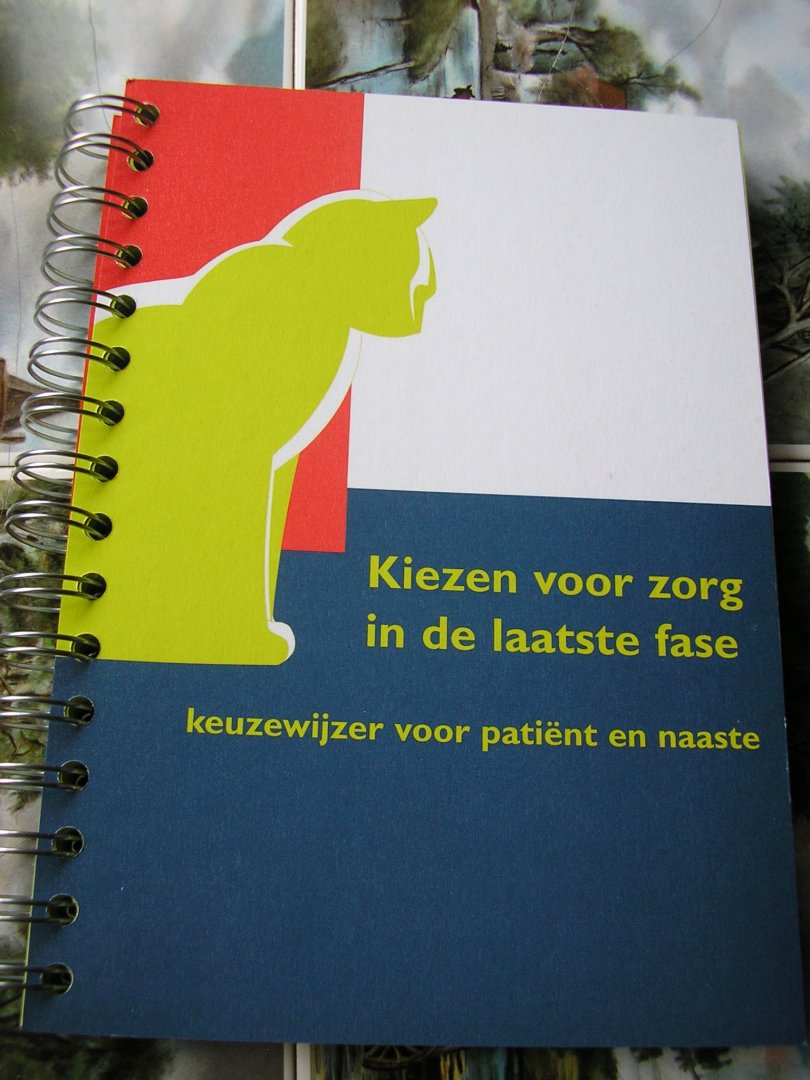 Haverkort, herman   en Marijke Kastermans - Kiezen voor zorg in de laatste fase / druk Heruitgave