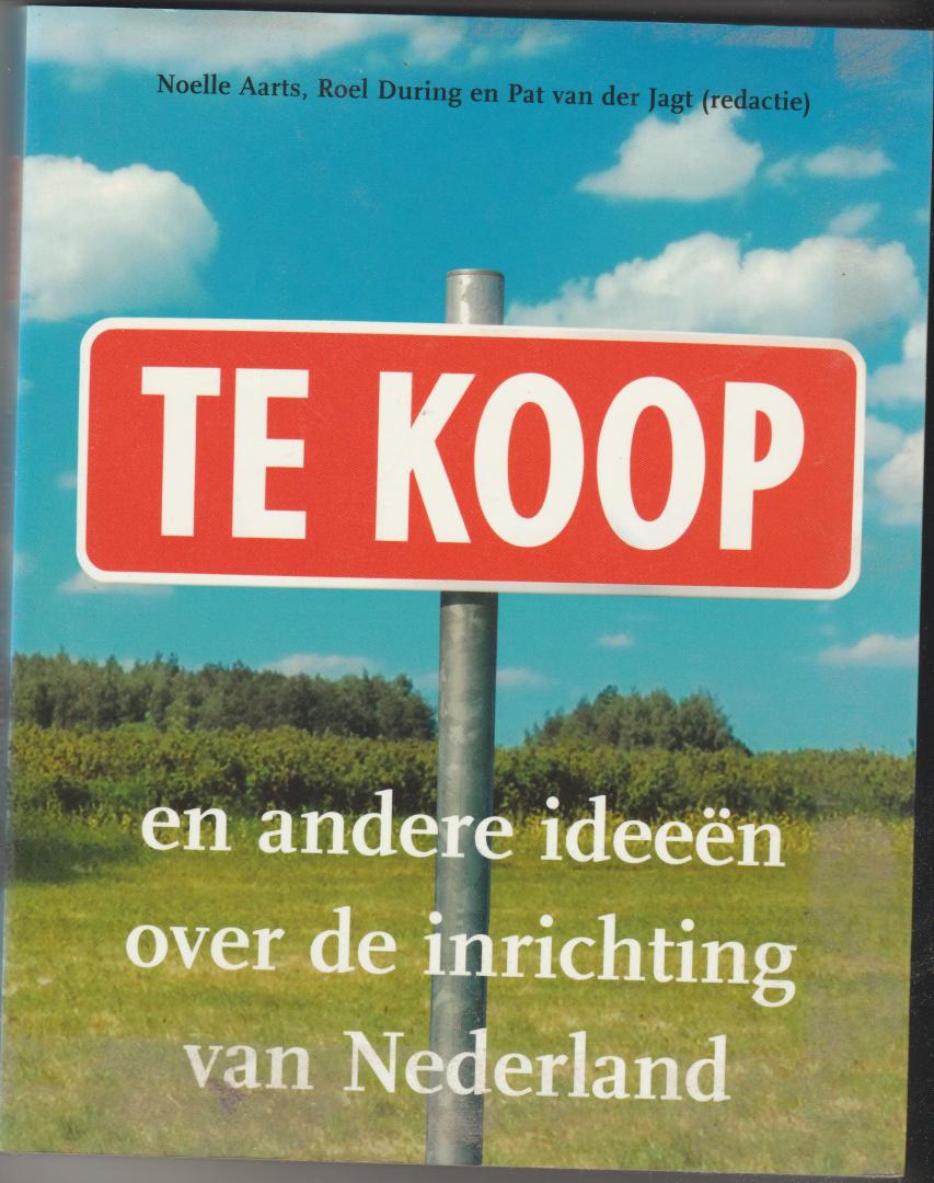 Aarts, During, Van der Jagt - Te Koop. en andere ideeën over de inrichting van Nederland, 2006