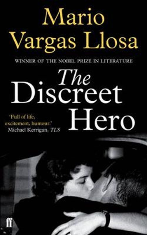 Mario Vargas Llosa - The Discreet Hero