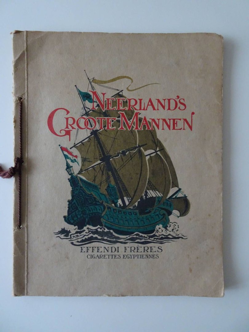 Effendi Frères;  (Uitgever van het album.). - Neerland's Groote Mannen.