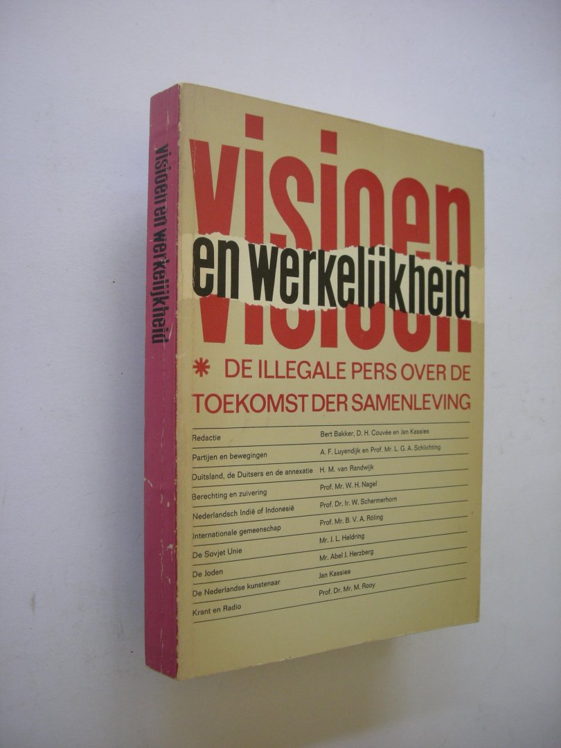 Bakker, B., Couvee, D.H. en Kassies, J. red. - Visioen en werkelijkheid. De illegale pers over de toekomst der samenleving.