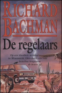 Bachman, Richard - Bachman De regelaars Bachman, Richard - Bachman De regelaars