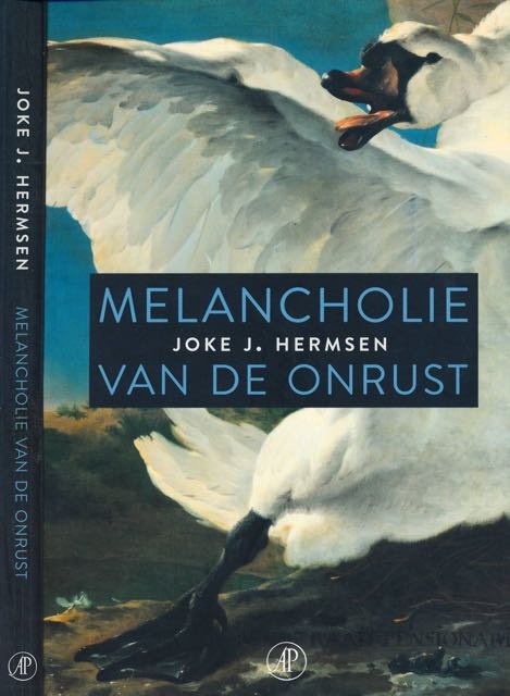 Hermsen, Joke J. - Melancholie van de Onrust.