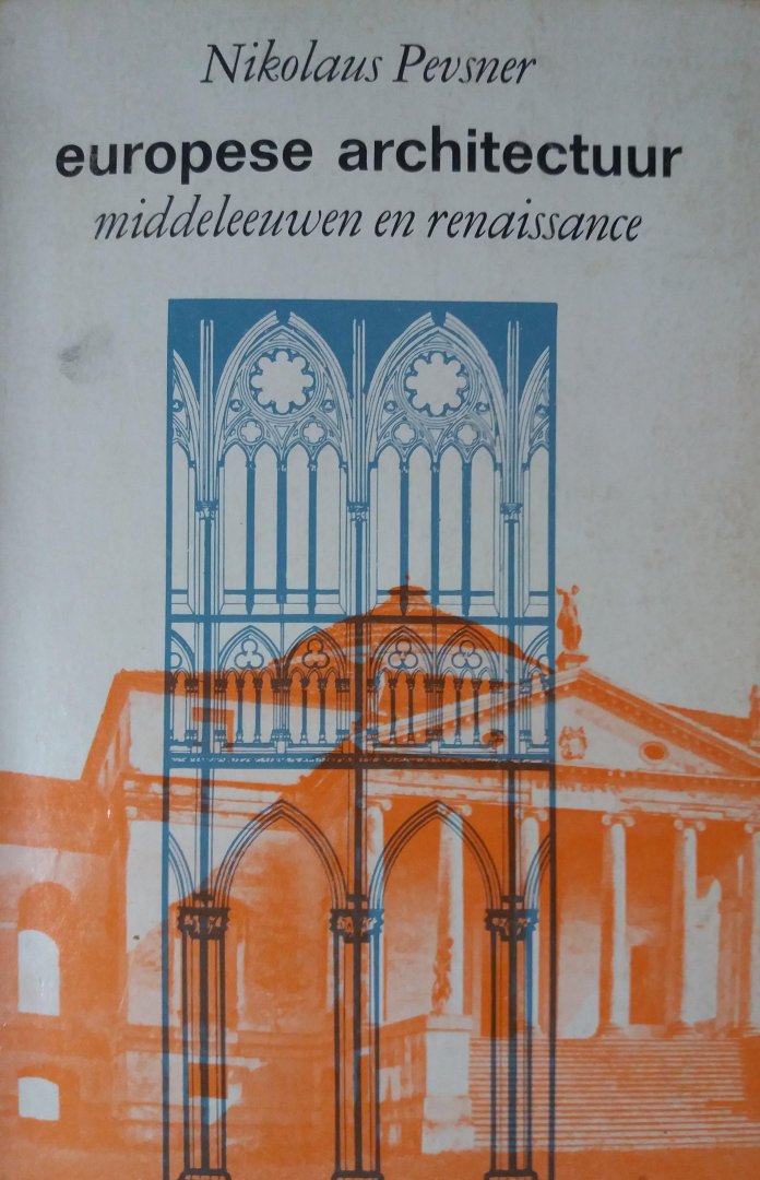 Pevsner, Nikolaus - Europese architectuur middeleeuwen en renaissance