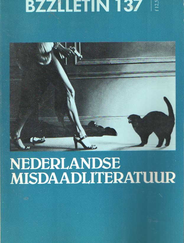 Cartens, Daan , Johan Diepstraten en Phil Muysson - Bzzlletin nr. 137. Nederlandse misdaadliteratuur