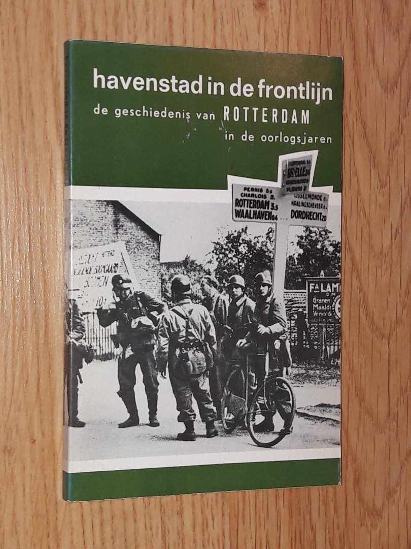 Mayer / Ott - Havenstad in de frontlinie. De geschiedenis van Rotterdam in de oorlogsjaren