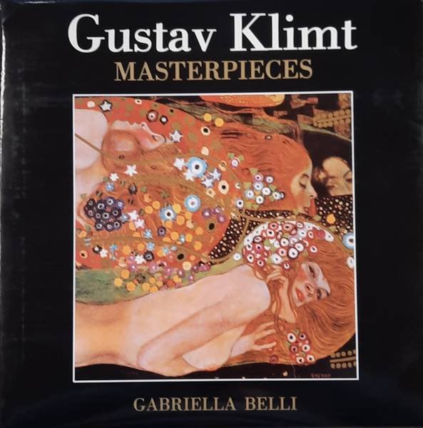 BELLI, GABRIELLA. - Gustav Klimt Masterpieces