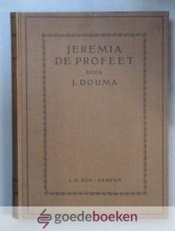 Douma, J. - Jeremia de profeet