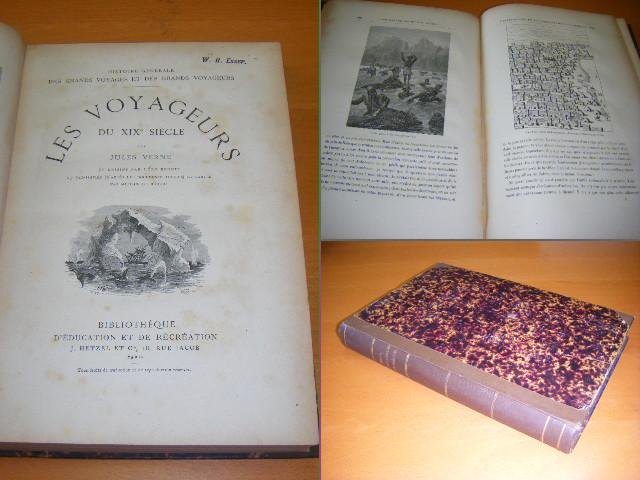 Verne, Jules. - Histoire Generale des Grands Voyages et des Grands Voyageurs. Les Voyageurs du XIXe Siecle [51 dessins par Leon Benett ...].