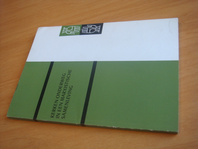 Diverse auteurs - Kerken onderweg in een Marxistische samenleving