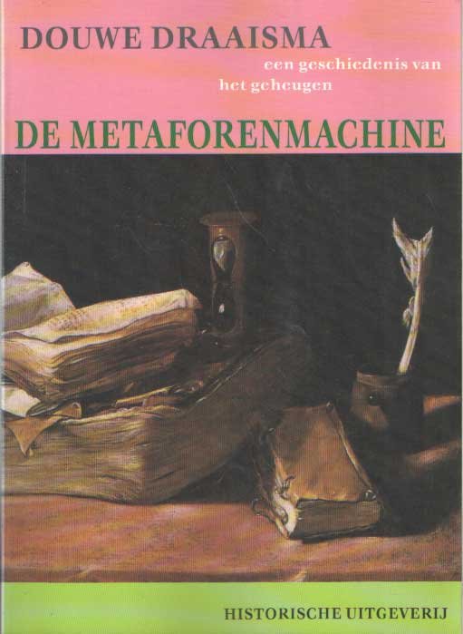Draaisma, Douwe - De metaforenmachine. Een geschiedenis van het geheugen