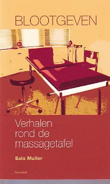 s.muller - blootgeven,verhalen rond de massagetafel