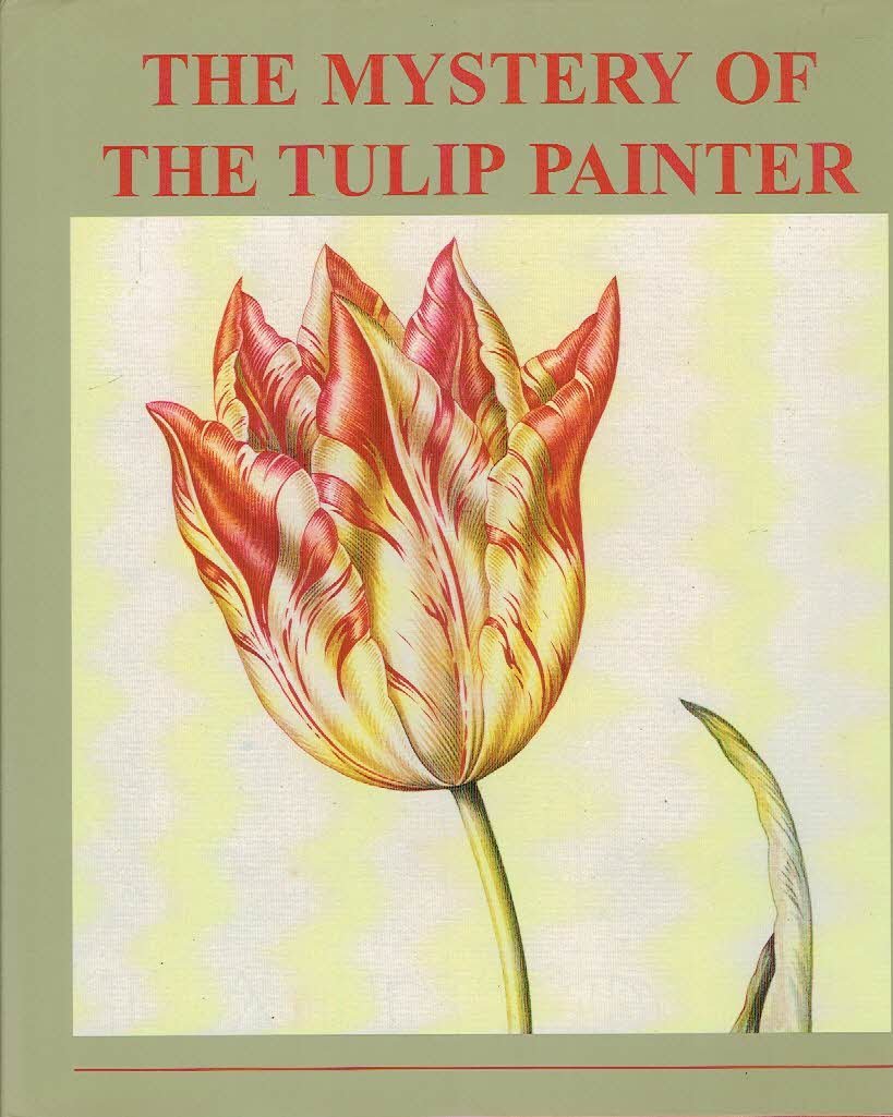 WILLEMSE, Frans - The Mystery of the Tulip Painter - A historical survey of tulipdrawings and aquarelles from 1550-1750.