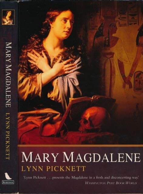 Picknett, Lynn. - Mary Magdalene: Christianity's hidden goddess.