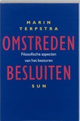 Omstreden besluiten - Filosofsche aspecten van het besturen