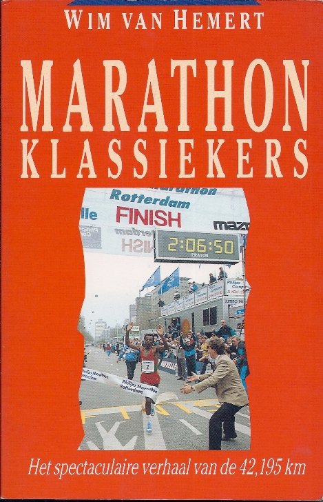 Hemert , Wim van - Marathon klassiekers -Het spectaculaire verhaal van de 42,195 km