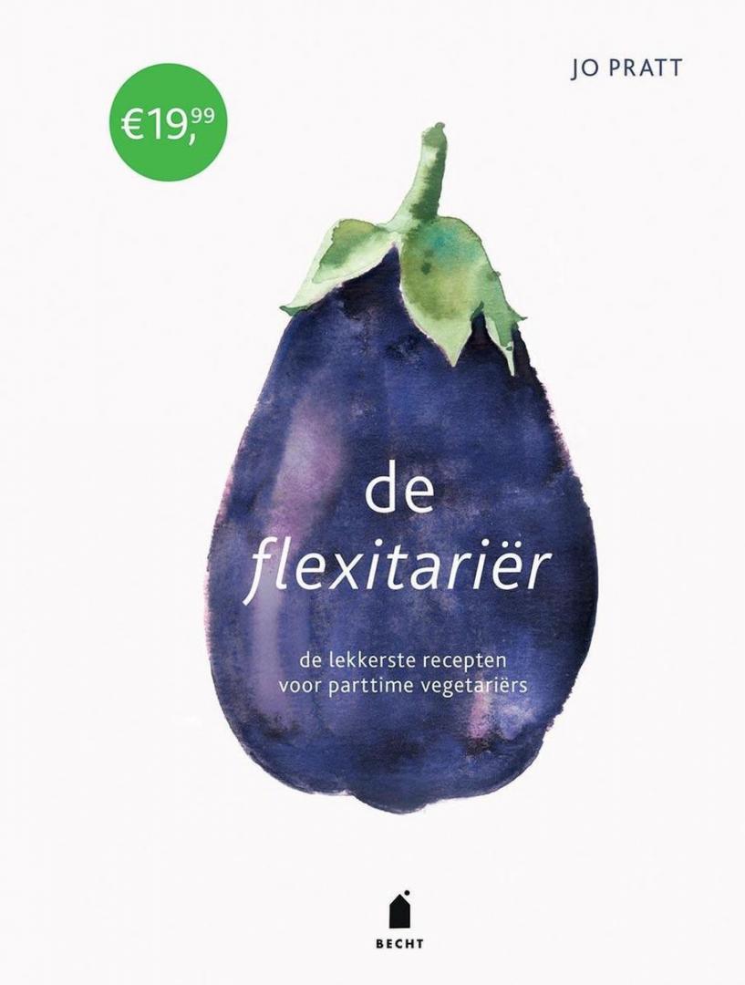 Pratt, Jo - De flexitarier / De lekkerste recepten voor parttime vegatariërs