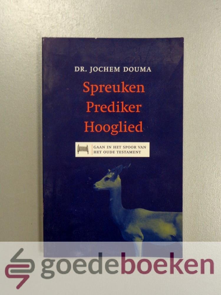 Douma, Dr. Jochem - Gaan in het spoor van het Oude Testament, deel 6 --- Deel 6: Spreuken, Prediker, Hooglied