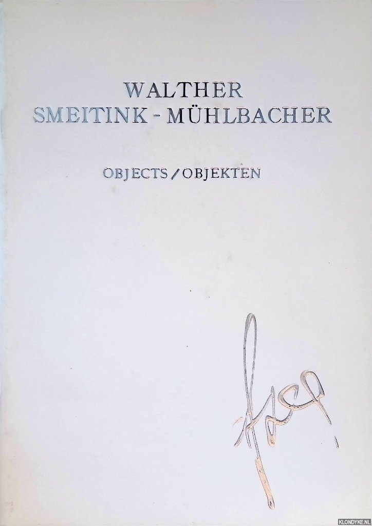 Wildhuber, Sigmund-Karl - Walther Smeitink-Mühlbacher: Objects/Objekten 1990-1993 *with ORIGINAL SIGNED ARTWORK*