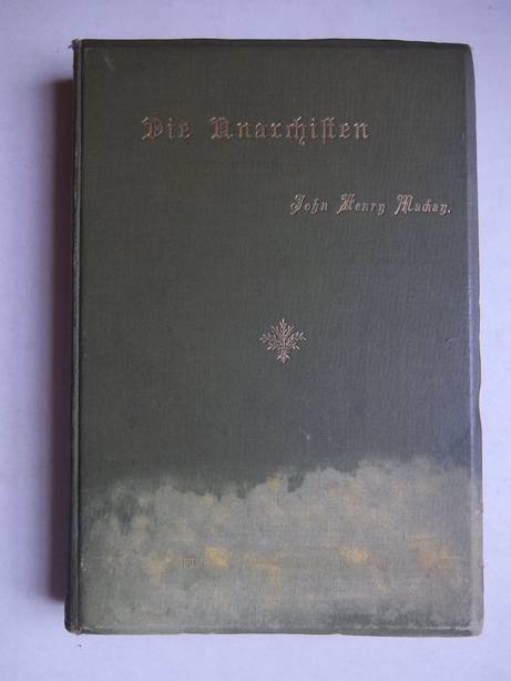 Mackay, J.H. - Die Anarchisten. Kulturgemälde aus dem Ende des XIX. Jahrhunderts.