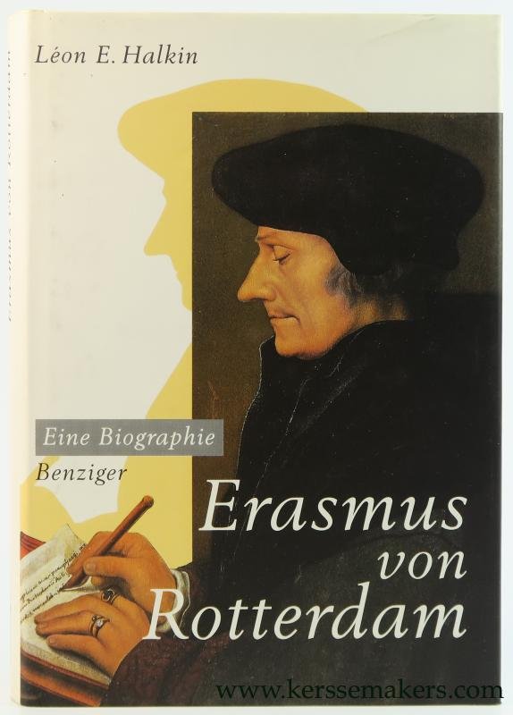Halkin, Léon E. - Erasmus von Rotterdam. Eine Biographie.