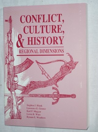 Blank, Stephen J. - Conflict, culture, history & regional dimensions