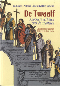Claes, J., Claes, A. & Vincke, K. - Apocriefe verhalen over de apostelen; DE TWAALF