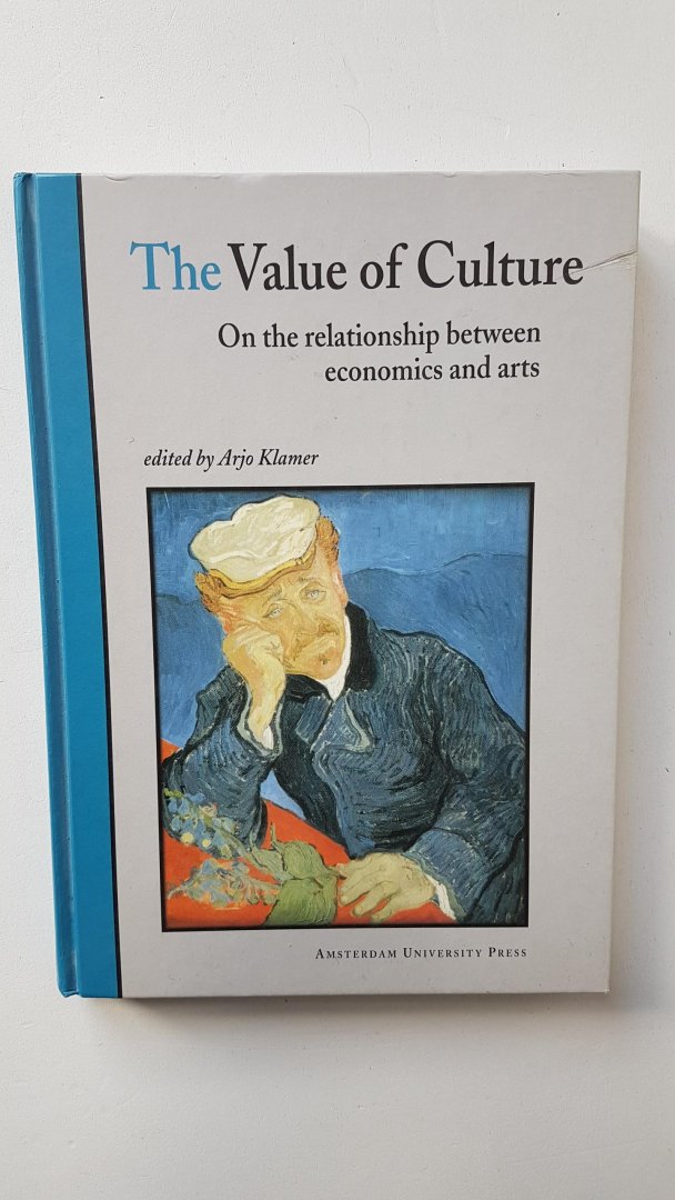 Klamer, Arjo - The Value of Culture / On the relationship between economics and arts